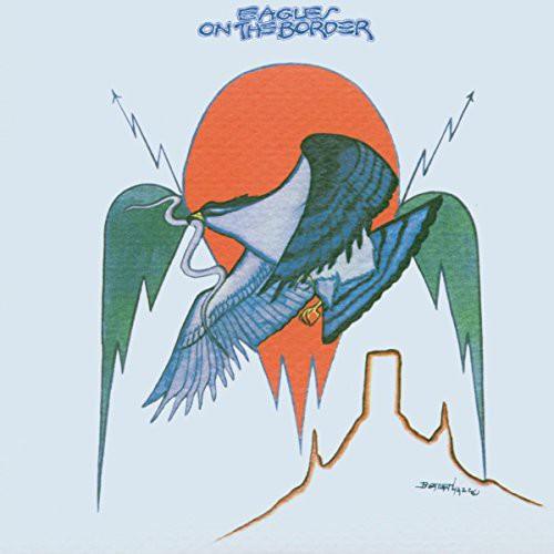 The Eagles- On the Border